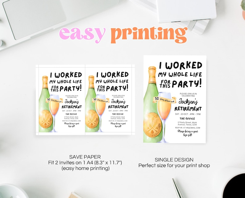 May include: Two printable invitations for a retirement party. The invitations feature a watercolor illustration of a champagne bottle and glass. The text on the invitations reads "I worked my whole life for this party!" and includes the details of the party, including the date, time, and location. The invitations are designed to fit two on a standard A4 sheet of paper.