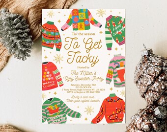 May include: Invitation to a "To Get Tacky" Ugly Sweater Party hosted by The Miller's. The invitation features a white background with colorful illustrations of ugly Christmas sweaters and gold glitter accents. The text reads "Tis' the season To Get Tacky" and includes the date, time, location, and RSVP information.