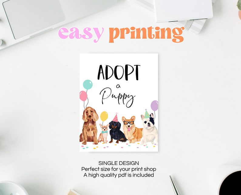 May include: A white printable sign with the text "ADOPT a Puppy" in black. The sign features a cartoon illustration of four dogs wearing party hats and surrounded by colorful balloons and confetti.