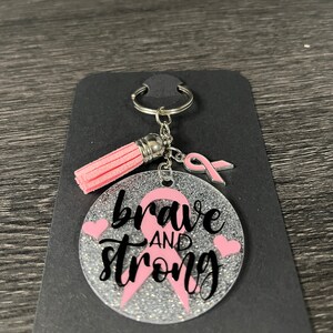 Brave and Strong Breast Cancer Awareness keychain