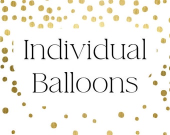 Individual Balloons-  Select color(s) & size(s) here.