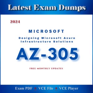 Puede incluir: Un gráfico blanco y azul con el texto "Latest Exam Dumps" en la parte superior. La imagen incluye el año "2024" en rojo, el logotipo de Microsoft y "AZ-305" en letras azules grandes. Texto adicional dice "Designing Microsoft Azure Infrastructure Solutions" y "FREE MONTHLY UPDATES."
