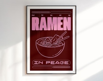 Just Let Me Eat My Ramen In Peace | Typographic Print | Wall Art | Unframed Print | Ramen Lover Gift | Ramen | Bold Colours