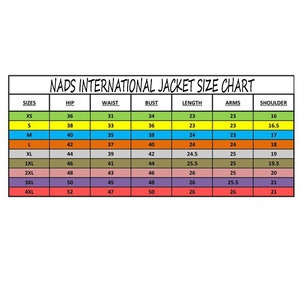 May include: A multi-colored size chart titled NADS INTERNATIONAL JACKET SIZE CHART. The table lists sizes from XS to 4XL with corresponding measurements for hip, waist, bust, length, arms, and shoulder in inches, organized in rows with distinct colors.