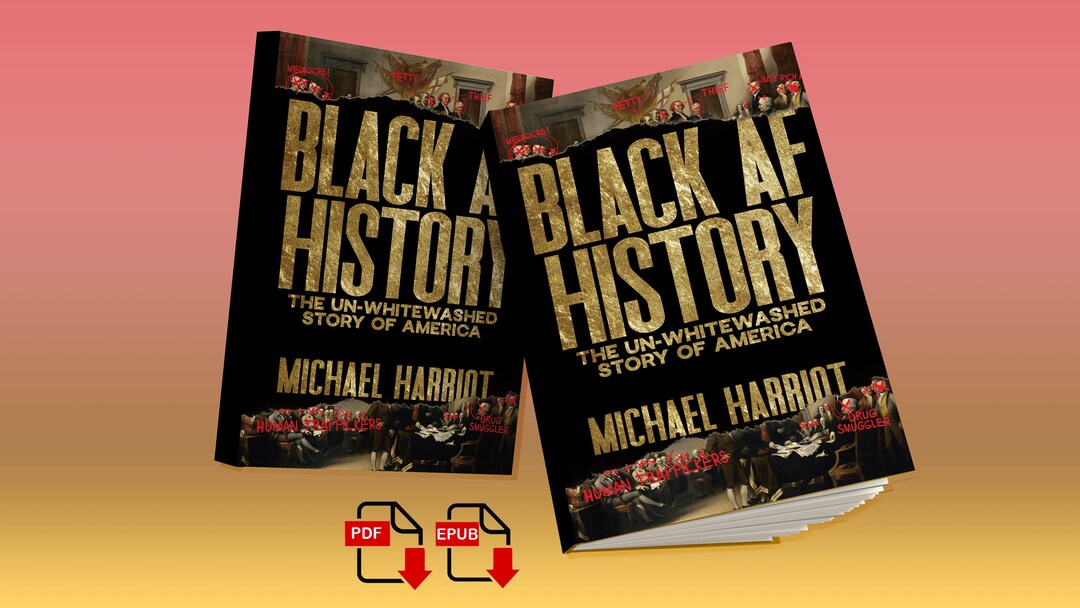 Black AF History the Unwhitewashed Story of America by Michael