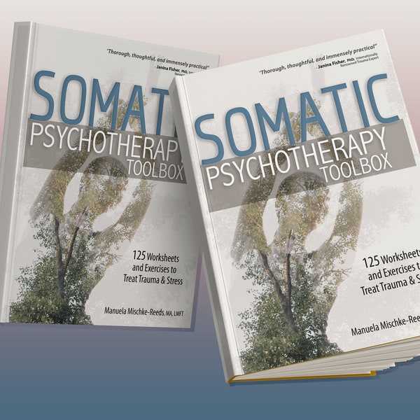 Somatic Psychotherapy Toolbox: 125 Worksheets and Exercises to Treat Trauma & Stress  by Manuela Mischke-Reeds pdf ebook