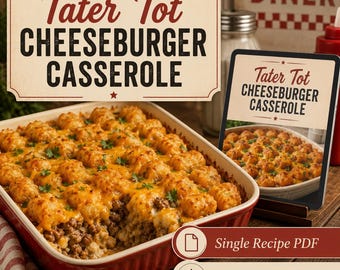 Tater Tot Cheeseburger Casserole Recipe PDF, Instant Digital Download, Easy Printable Dinner Recipe