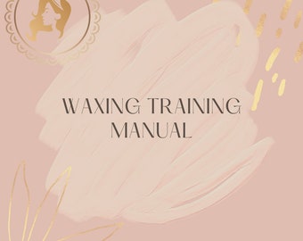 May include: A pink and gold graphic design with the text "Waxing Training Manual". The design features a stylized woman with a crown, a gold leaf design, and gold brushstrokes.