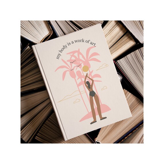 My body is a work of art hardcover lined journal notebook etsy
