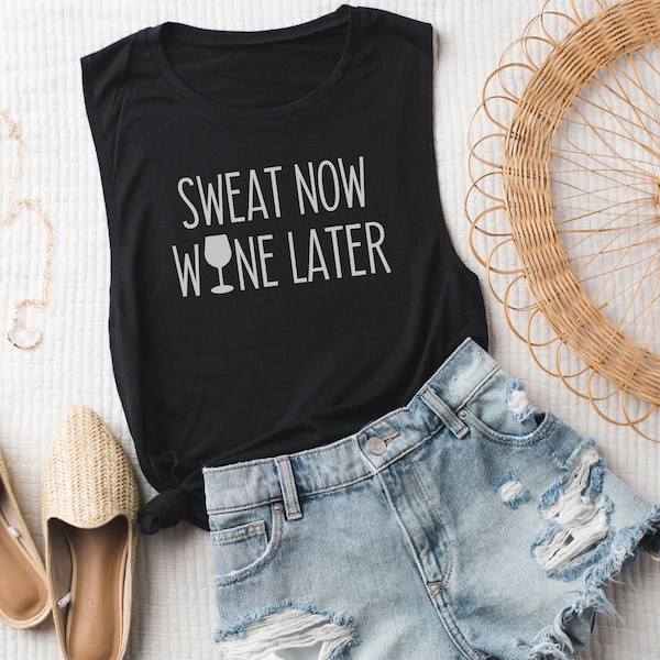 Sweat Now Wine Later, Funny Tank Top, Workout Tank, Fitness Gift, Wine Tank Top, Workout Gift, Gift for Workout Friend, Gift for Runner