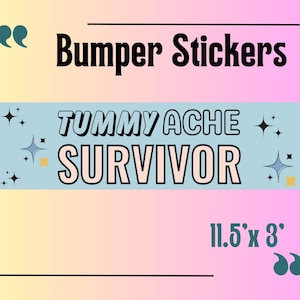 Tummy Ache Survivor Bumper Sticker. Funny Meme Sticker - Car Decal, Retro Tummy Ache Car Sticker, Bumper Sticker Gen Z, New Car Sticker