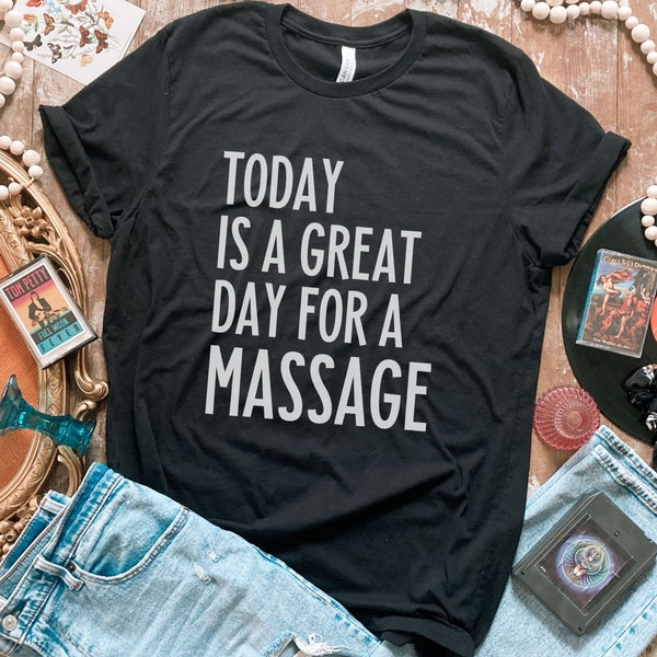 Great Day for a Massage, Therapist Shirt, Massage Therapy T-Shirt, Licensed Massage Therapist, LMT Shirt, Muscle Therapy, Funny Massage Tee