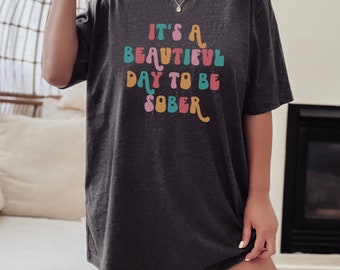 Beautiful Day to be Sober, Sobriety Shirt, Retro Sober Shirt, Recovery Shirt, Sobriety Gift Women, Counselor Shirt, Therapist Addiction