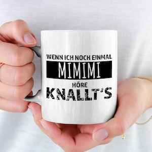 When I hear Mimimi again, it pops coffee cup Funny sayings Coffee mug for cheeky girls and boys Teenagers Cheeky sayings
