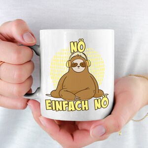 Nö einfach Nö Sloth Headphones Mug Cheeky Coffee Cup for Lazy Tired Music No-Sayer Gift for Girls Boys Cheeky Sayings Mug
