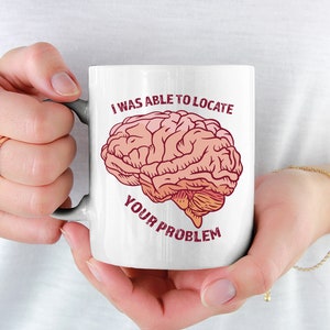 I was able to locate your problem Cheeky sayings Coffee cup Sarcastic sayings Cheeky saying Brain Sarcasm Black humor Provocative