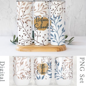 PNG SET! Before School 20 Oz Straight Tumbler and After School 12 Oz Straight Wine Tumbler!