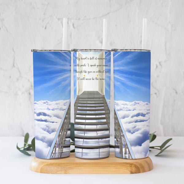 My Heart is Full of Memories Stairway to Heaven Tumbler PNG! 20 Oz Straight Tumbler Digital File!