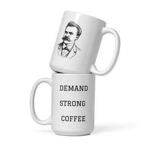 Nietzsche Mug – “Demand Strong Coffee” Quote, Philosopher Face Cup, Existential Gift