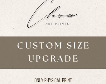 Custom Size Upgrade – Physical Print in Alternate Dimensions (Add-On Only)