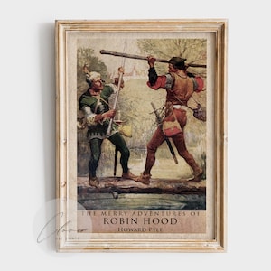 May include: Framed vintage print of two figures in a forest setting, engaged in a sword fight. The print is titled "The Merry Adventures of Robin Hood" by Howard Pyle. The frame is a light brown color.