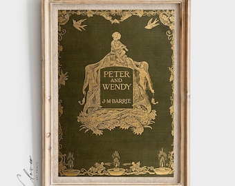 Peter and Wendy Book Cover Art Print | Vintage Book Print for Nursery Wall Decor | Green and Gold Digital Print | Antique Print | Rustic Art