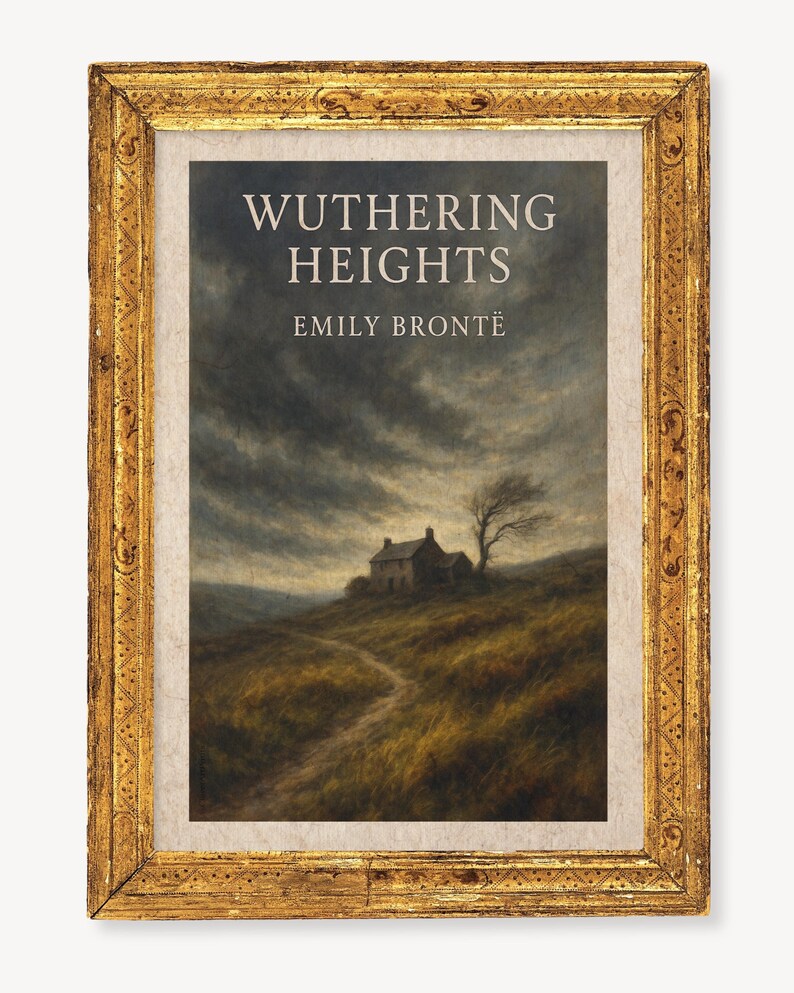 May include: A framed print of the book "Wuthering Heights" by Emily Bront&euml;. The artwork depicts a landscape with a house on a hill under a stormy sky. The frame is ornate and gold-colored, adding a classic touch to the literary piece.