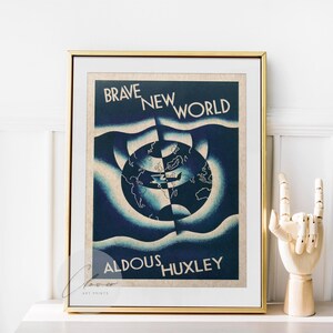 May include: A framed art print with the words "Brave New World" and "Aldous Huxley" in white on a dark blue background. The artwork features a stylized globe design. The frame is gold-coloured.