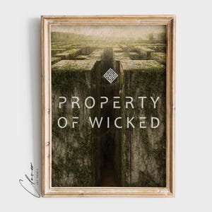 Property of Wicked Digital Print | Dystopian Prints for Book Lovers | Maze Runner Merch | Newt Print | Dark Moody Prints | Teenager Gift