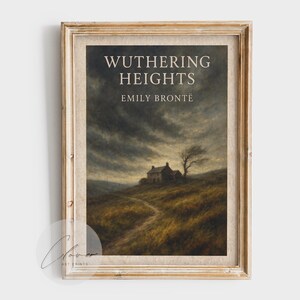 May include: Framed print of the book cover for "Wuthering Heights" by Emily Bront&euml;. The artwork depicts a moody landscape with a house, a path, and a tree under a dramatic sky. The title and author's name are displayed at the top.
