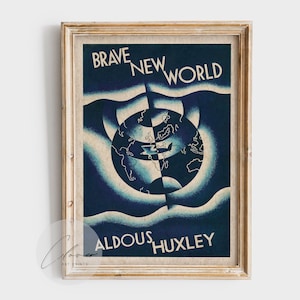 May include: A framed vintage art print of the book cover for "Brave New World" by Aldous Huxley. The artwork features a stylized globe in shades of blue and white, with the title and author's name in white text. The frame is a light brown.