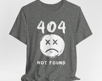 404 Not Found T-Shirt, Error Message Tee, Computer Programmer Gift, Funny Coding Shirt, Programmer Humor Top