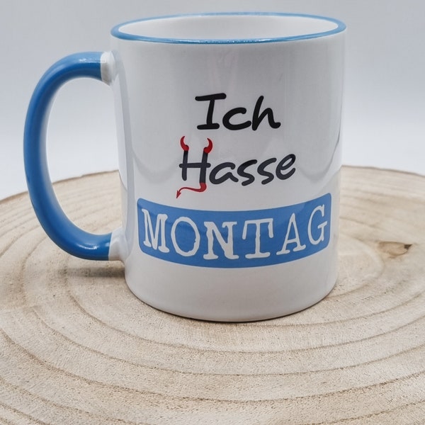 Tasse lustig Ich hasse Montag | Geschenk Tasse Freunde Arbeitskollegen | Tasse fürs Büro