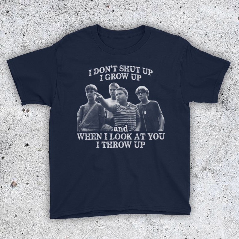 Stand By Me I Don't Shut Up Grow Up Look At You Throw Up Etsy.de