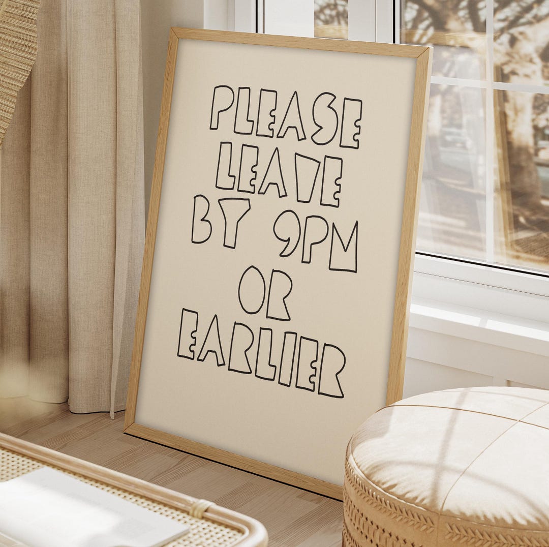 PLEASE LEAVE BY 9pm or Earlier | A Choice of 8 Framed or Unframed