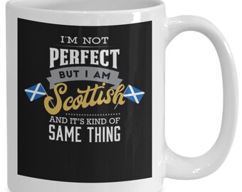 Perfect Scottish mug, Scottish Mug, Born Scottish, Funny Scottish mug, I love Scotland, The perfect gift for anyone Scottish.