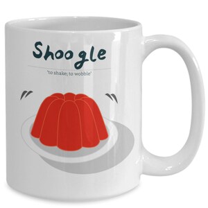 Shoogle, To shake, wobble, Scottish Slang mug, Being Scottish coffee mugs, I love Scotland, This mug is the perfect gift for anyone Scottish