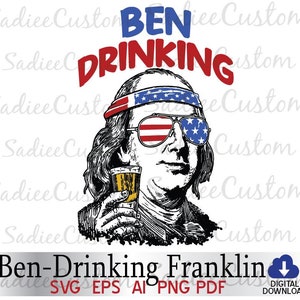 Ben Drinking Franklin 4th of July (svg, eps, pdf, png)