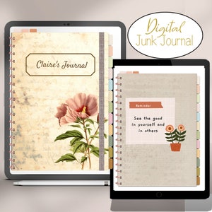 May include: Digital junk journal displayed on two tablets. One journal features a floral design with the text "Claire's Journal." The other journal has a reminder note that reads "See the good in yourself and in others." Both journals have colorful tabs.