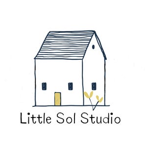 May include: A hand-drawn illustration of a white house with a black roof and a yellow door. The house has three windows and a small bush with yellow flowers in front of it. The text "Little Sol Studio" is written below the house.