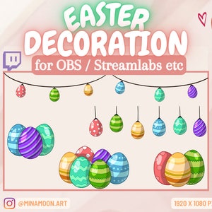 May include: Easter egg decorations for streaming on OBS or Streamlabs. The image shows a string of colorful Easter eggs hanging from a black cord, and a group of colorful Easter eggs on a white background. The text "EASTER DECORATION for OBS / Streamlabs etc" is at the top of the image.
