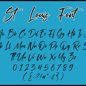 May include: A teal background displays the words "St Louis Font" in a cursive script. Below, the full alphabet, numbers 0-9, and symbols are shown in the same black cursive font, providing a complete character set.