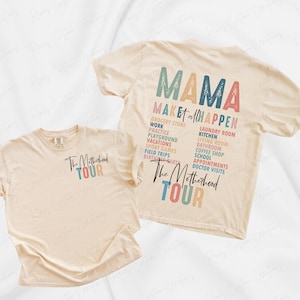 The Motherhood Tour T Shirt • Comfort Colors® • Mama makes it happen • Concert Style tee •  Neutral Soft Pastel Color design • Mom Gift