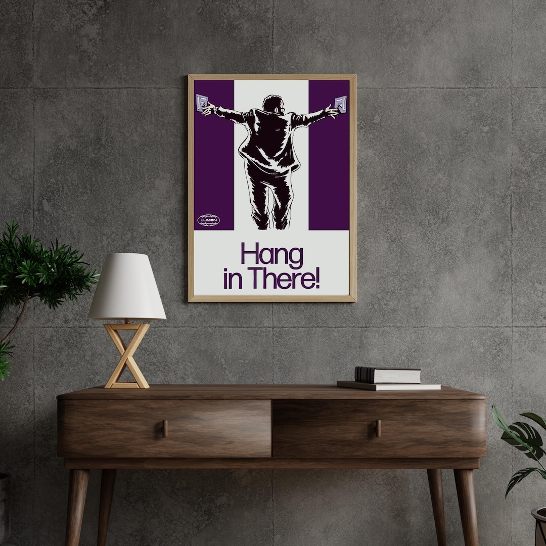 Lumon Motivational Poster "hang in There!" Inspirational Wall Art ...