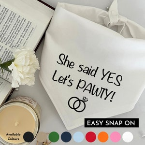 She said Yes Let&#39;s Pawty Dog Bandana, Wedding Announcement Dog Bandana, Engagement