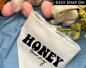 Honey Bunny Easter Dog or Cat Bandana, Snap on - Snap off, Easter Gift for Dog, Easter Dog Photoshoot