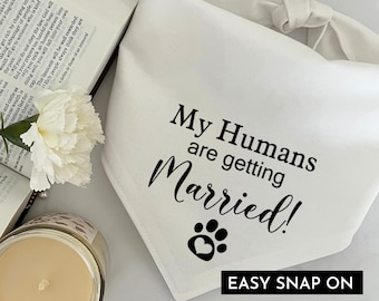 My Humans are Getting Married dog Bandana, Flower Girl Dog, Best Man Dog, Wedding Announcement Dog Bandana