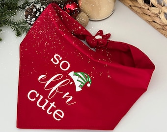 So Elf'n Cute Dog Bandana, Christmas Dog Bandana, Winter apparel, Fall Apparel, Boy or Girl Bandana