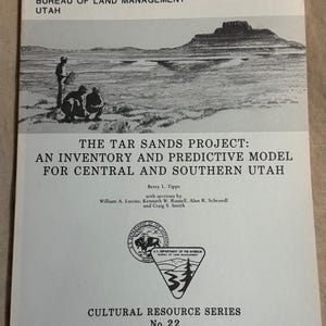 The Tar Sands Project: Inventory Central & Southern Utah Archaeology