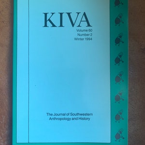 May include: A vintage copy of "KIVA," Volume 60, Number 2, Winter 1994. The journal cover is light blue with the title in large, dark letters. The cover also features the text "The Journal of Southwestern Anthropology and History" and a green border with stylized figures.